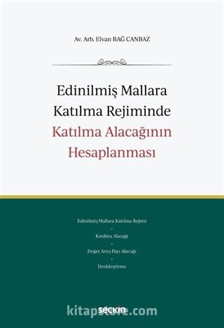 Edinilmiş Mallara Katılma Rejiminde Katılma Alacağının Hesaplanması