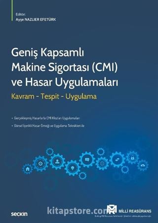Geniş Kapsamlı Makine Sigortası (CMI) ve Hasar Uygulamaları