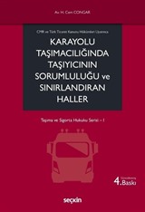 Karayolu Taşımacılığında Taşıyıcının Sorumluluğu ve Sınırlandıran Haller