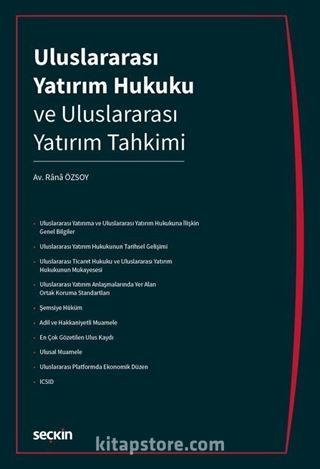Uluslararası Yatırım Hukuku ve Uluslararası Yatırım Tahkimi