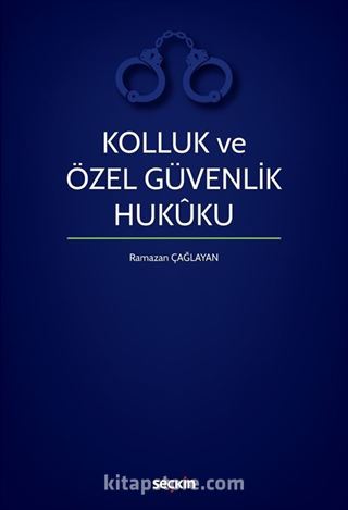 Kolluk ve Özel Güvenlik Hukuku