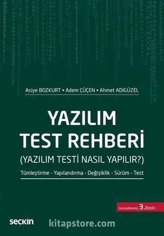 Yazılım Test Rehberi (Yazılım Testi Nasıl Yapılır?)