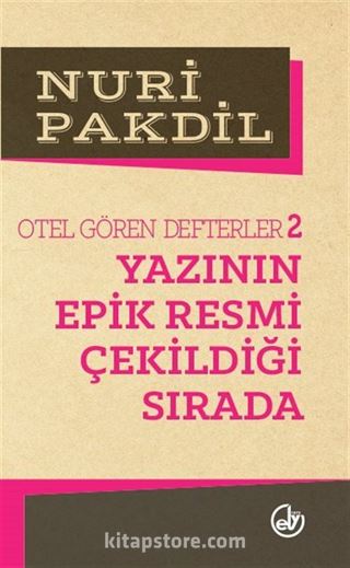 Yazının Epik Resmi Çekildiği Sırada 2/Otel Gören Defterler
