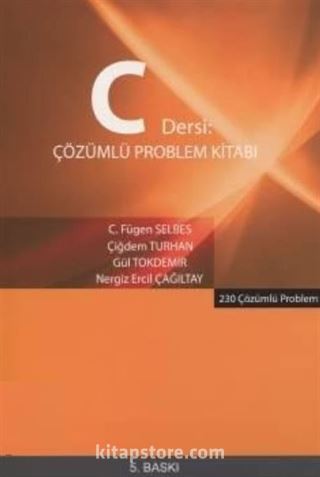 C Dersi Çözümlü Problem Kitabı - 230 Çözümlü Problem