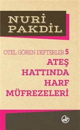 Ateş Hattında Harf Müfrezeleri 5/Otel Gören Defterler