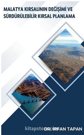 Malatya Kırsalının Değişimi ve Sürdürülebilir Kırsal Planlama