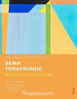 Şema Terapisinde Bilinçli Uygulama
