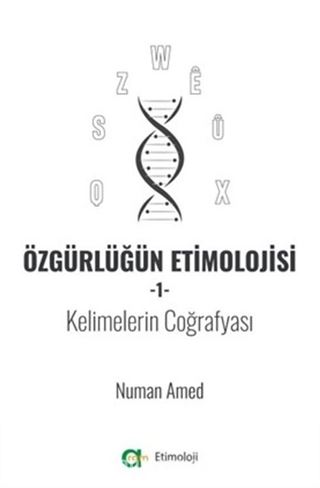 Özgürlüğün Etimolojisi 1 - Kelimelerin Coğrafyası