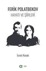 Ferik Polatbekov - Hayatı ve Şiirleri