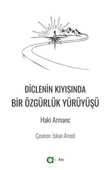 Diclenin Kıyısında Bir Özgürlük Yürüyüşü