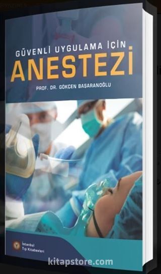 Güvenli Uygulama İçin Anestezi
