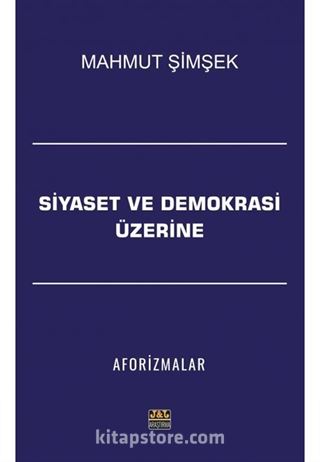 Siyaset ve Demokrasi Üzerine Aforizmalar