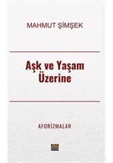 Aşk ve Yaşam Üzerine Aforizmalar