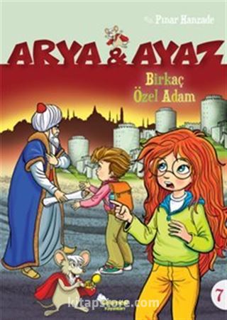 Arya ve Ayaz / Birkaç Özel Adam