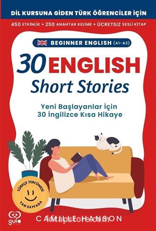 A1-A2 English 30 Short Stories For Beginners (Yeni Başlayanlar İçin 30 İngilizce Türkçe Kısa Hikaye)