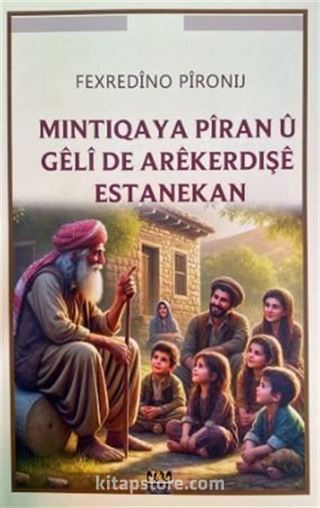 Mıntıqaya Piran U Geli De Arekerdışe Estanekan