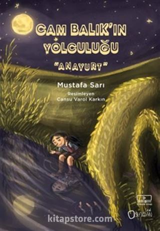 Cam Balık'ın Yolculuğu / Anayurt 3. Kitap