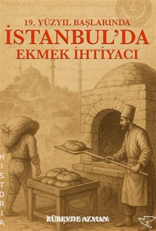 19.YY İstanbul'da Ekmek İhtiyacı