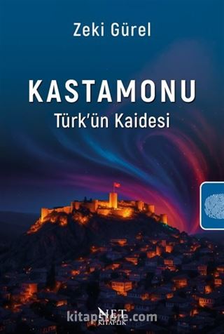 Kastamonu - Türk'ün Kaidesi