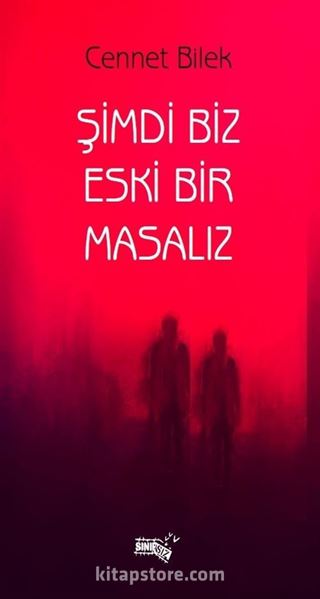 Şimdi Biz Eski Bir Masalız