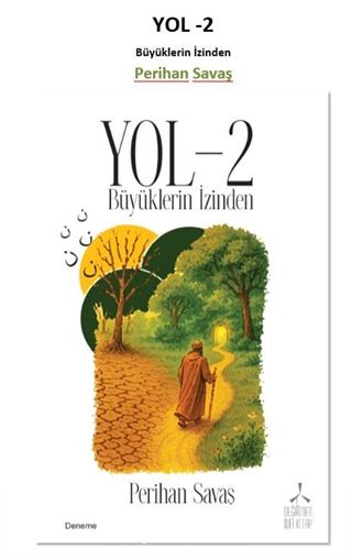 YOL -2 Büyüklerin İzinden