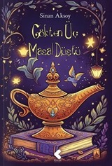 Gökten Üç Masal Düştü