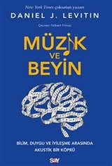 Müzik ve Beyin / Bilim, Duygu ve İyileşme Arasında Akustik Bir Köprü