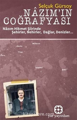Nazım'ın Coğrafyası / Nazım Hikmet Şiirinde Şehirler, Nehirler, Dağlar, Denizler...