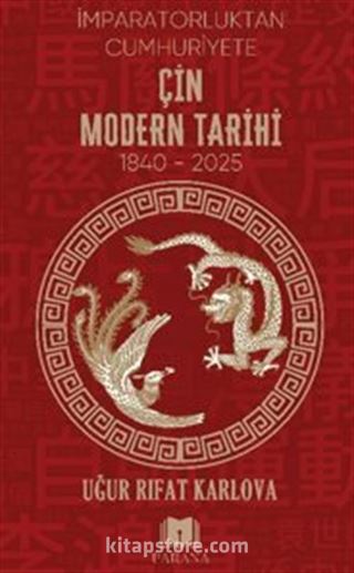 Çin Modern Tarihi 'İmparatorluktan Cumhuriyete'