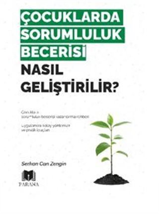 Çocuklarda Sorumluluk Becerisi Nasıl Geliştirilir?