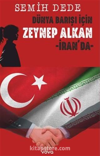 Dünya Barışı İçin Zeynep Alkan İran'da