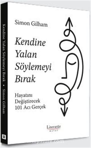 Kendine Yalan Söylemeyi Bırak