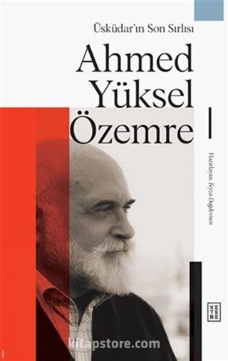 Üsküdar'ın Son Sırlısı: Ahmed Yüksel Özemre