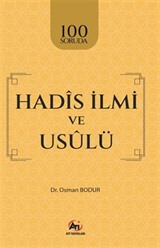 100 Soruda Hadîs İlmi ve Usûlü