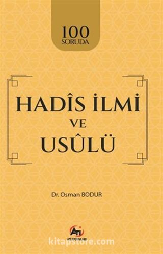 100 Soruda Hadîs İlmi ve Usûlü