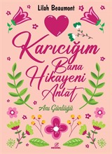 Karıcığım Bana Hikayeni Anlat