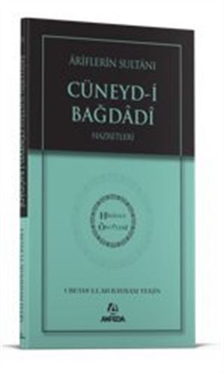 Ariflerin Sultanı Cüneydi Bağdadi Hz. - Hidayet Öncüleri 5
