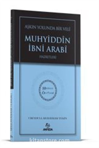 Aşkın Yolunda Bir Veli Muhyiddin İbni Arabi Hz. - Hidayet Öncüleri 7