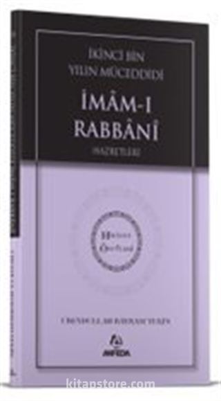 İkinci Bin Yılın Müceddidi İmamı Rabbani Hz. - Hidayet Öncüleri 9