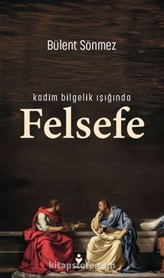 Kadim Bilgelik Işığında Felsefe