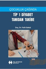 Çocukluk Çağında Tip 1 Diyabet Tanıdan Takibe