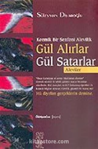Gül Alırlar Gül Satarlar/Kozmik Bir Senfoni Alevilik