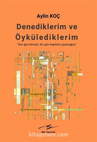 Denediklerim ve Öykülediklerim