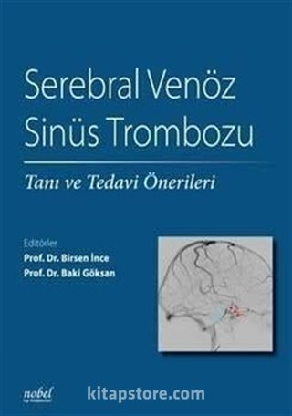 Serebral Venöz Sinüs Trombozu: Tanı ve Tedavi Önerileri