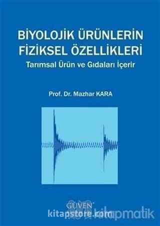 Biyolojik Ürünlerin Fiziksel Özellikleri