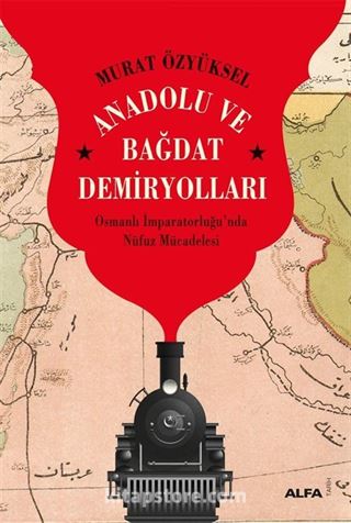 Anadolu ve Bağdat Demiryolları