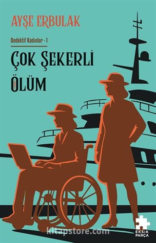 Çok Şekerli Ölüm / Dedektif Kadınlar 1
