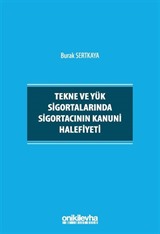 Tekne ve Yük Sigortalarında Sigortacının Kanuni Halefiyeti