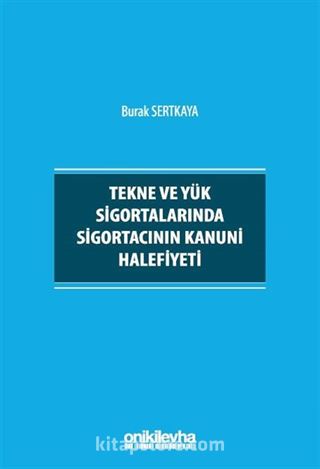 Tekne ve Yük Sigortalarında Sigortacının Kanuni Halefiyeti
