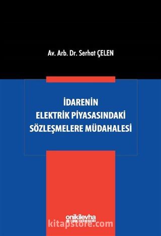 İdarenin Elektrik Piyasasındaki Sözleşmelere Müdahalesi